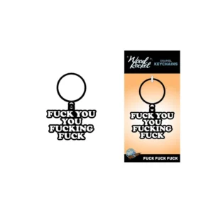 FUCK YOU YOU FUCKING FUCK Keychain
