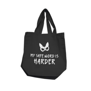 My Safe Word Is Harder Tote